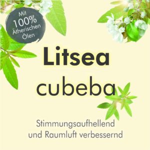 Litsea cubeba – positive Stimmung und Raumluft verbessernd