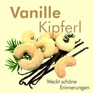 Vanille Kipferl - Weckt schöne Erinnerungen